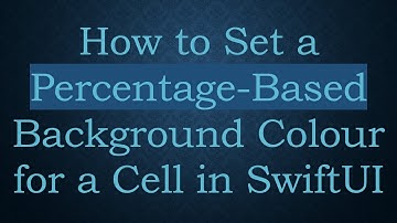 How to Set a Percentage-Based Background Colour for a Cell in SwiftUI