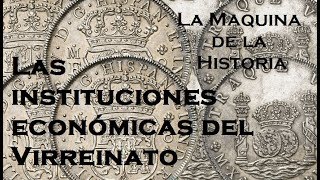THE ECONOMIC INSTITUTIONS OF THE VICEROYALTY: THE ECONOMIC ORGANIZATION OF THE VICEROYALTY THE ECONOMIC INSTITUTIONS OF THE VICEROYALTY: THE ECONOMIC ORGANIZATION OF THE VICEROYALTY