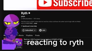 Reacting to ryth