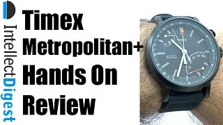 Timex Metropolitan Plus Unboxing & Hands On Review | Intellect Digest