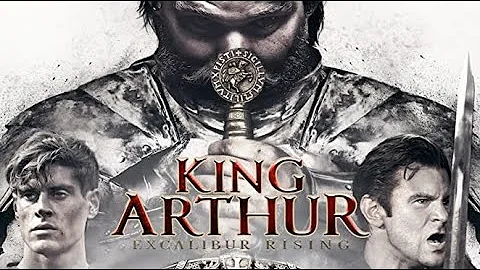 Full Movie - King Arthur Excalibur Rising