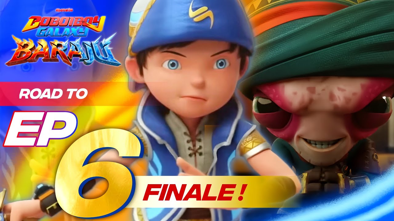Boboiboy Galaxy Baraju Finale - Episode 06 | Serangan di Baraju - YouTube