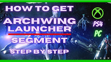 Warframe How to get Archwing Launcher Segment [2020 Warframe guides]