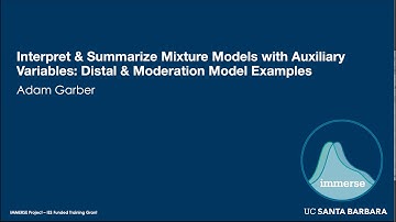 Interpret & Summarize Mixture Models with Auxiliary Variables  Distal & Moderation Model Examples