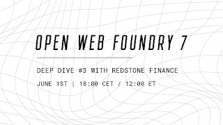 Deep Dive #3 | Open Web Foundry 7