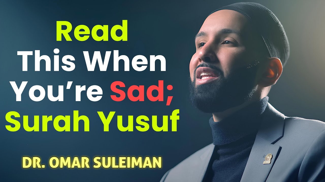 Healing the Heart: The Story of Prophet Yusuf! Dr. Omar Suleiman