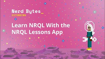 Learn NRQL With the NRQL Lessons App