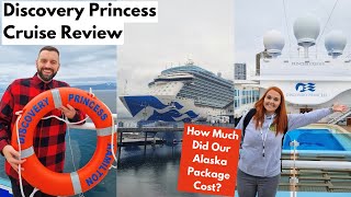 Discovery Princess FULL REVIEW & Revealing The TOTAL Cost Of Our Package Cruise To Alaska $$$