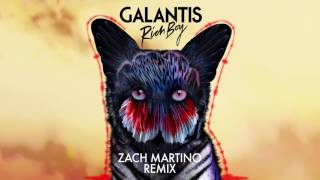 Video thumbnail of "Galantis - Rich Boy (Zach Martino Remix)"