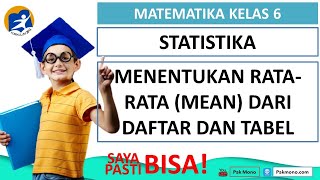 MENENTUKAN RATA RATA PADA DAFTAR DAN TABEL | MATEMATIKA KELAS 6 STATISTIKA PART 2