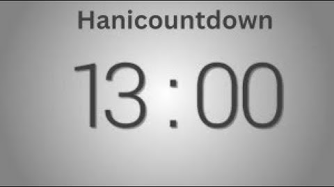 13 Minutes countdown Timer   Beep at the end   Simple Timer thirteen min