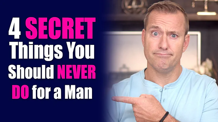 4 Secret Things You Should Never Do for a Man | Dating Advice for Women by Mat Boggs