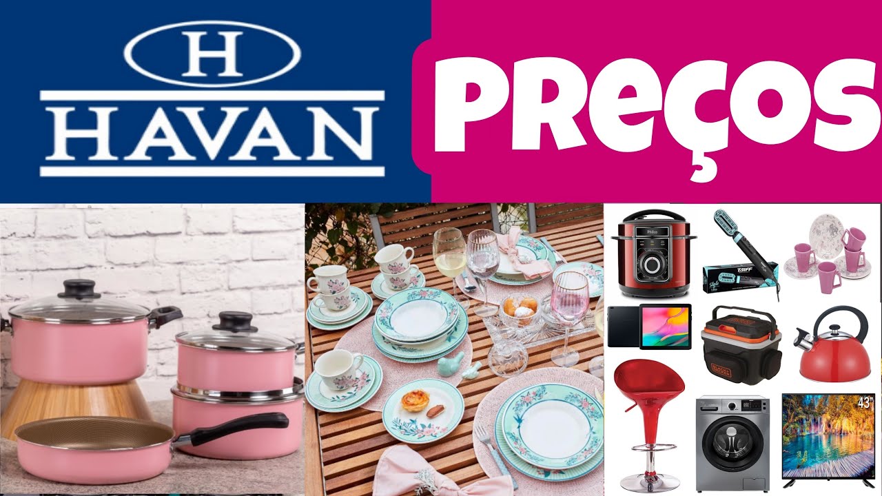 LOJAS HAVAN ACHADOS EM OFERTAS PARA O LAR DESCONTOS PARA COZINHA E