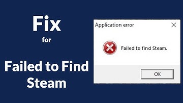 Fix for "Failed to find Steam." Application error