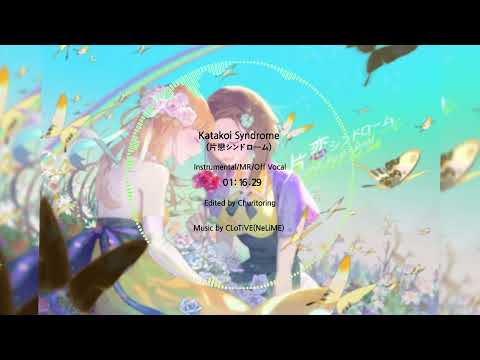 【VOEZ】Katakoi Syndrome(片恋シンドローム) - CLoTiVE(NeLiME) [Instrumental]