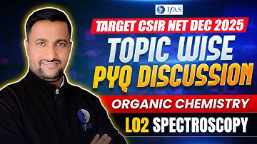ORGANIC CHEMISTRY | L-2 SPECTROSCOPY | TOPIC WISE PYQ DISCUSSION
