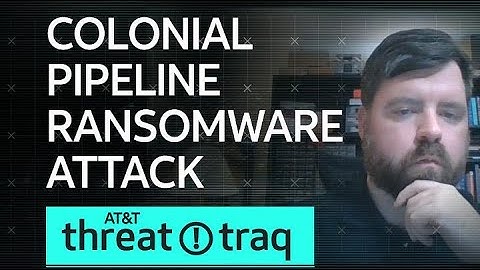 Colonial Pipeline Ransomware Attack| AT&T ThreatTraq