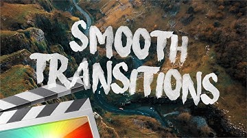 Smooth Transitions - Final Cut Pro X