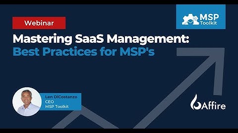Mastering SaaS Management: Best Practices for MSP