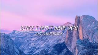 Art Garfunkel - Since I Don't Have You (w/lyrics)