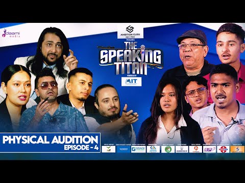 The Speaking Titan | Season 1 | Audition Episode 4 | Sudip Bhai Subedi, Priya Sigdel, Saunak Bhatta