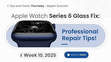 Mastering Apple Watch Series 6 Glass-Only Repairs: Step-by-Step Tutorial