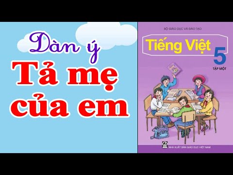 Video TLV 5︱Dàn ý tả mẹ của em - youtube