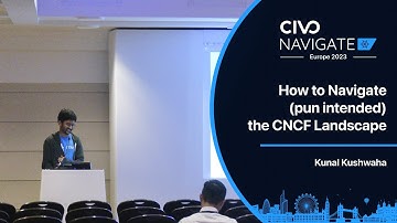 How Can You Navigate the CNCF Ecosystem? Insights from Kunal Kushwaha - Navigate Europe 23