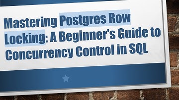 Mastering Postgres Row Locking: A Beginner