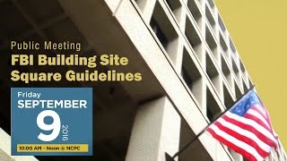 September 9, 2016: Square Guidelines for the J. Edgar Hoover (FBI) building site