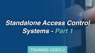 Introduction to Access Control Training - Standalone Access Control Systems: Part 1