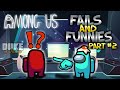 Among Us - FAILS AND FUNNIES #2