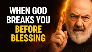 What Really Happens When God Breaks You Before Blessing You | Padre Pio