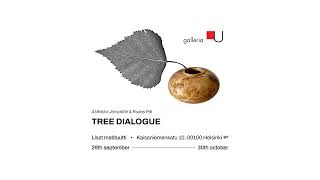 Tree Dialogue Exhibition | 29.9.2025 🇫🇮