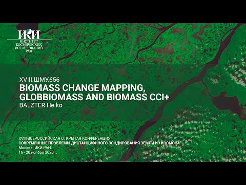 XVIII.ШМУ.656.eng - Biomass change mapping, GLOBBIOMASS and BIOMASS CCI+ - Balzter H.