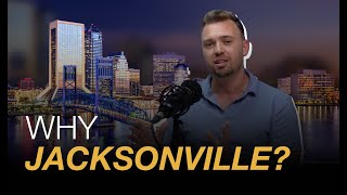 Jacksonville’s Two Different Worlds & Why This City Is a Great Option!