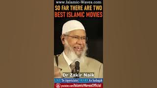 Two Best Islamic Movies So Far By Dr Zakir Naik