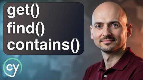 How To Use Cypress Methods: get(), find() and contains()