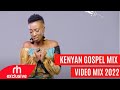 Best of kenya  gospel mix 2022   mix  deejay f2 ft size 8 mercy masika
