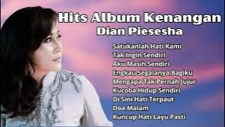 Dian Piesesha Hits Album Kenangan | Pilihan Kompilasi Terbaik Dian Piesesha