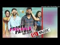 Proper PatolaDhol Mix2018 Mp3 Song