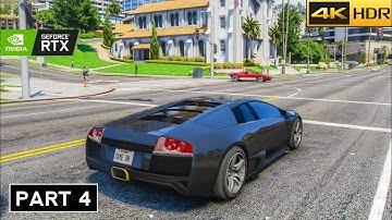 GTA 5 Enhanced 4k Ultra Realistic Graphics Gameplay Walkthrough | Part 4 -[4k 60FPS] - No Commentary