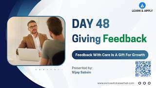 Feedback That Gets You Noticed Instead of Defensive | DAY 48