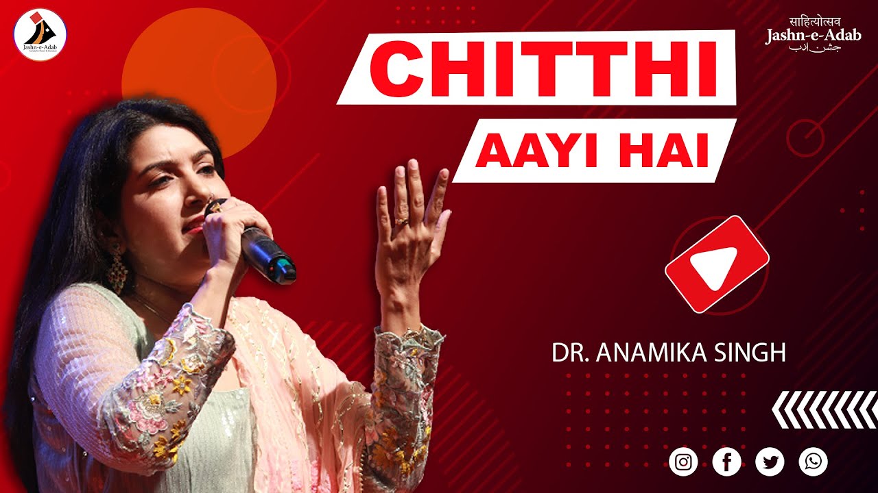 Chitthi Aayi Hai | Dr. Anamika Singh | Pankaj Udhas | Jashn-e-Adab 2023