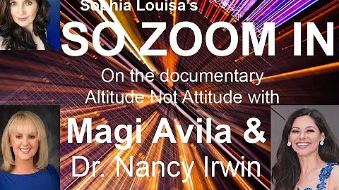 So Zoom In with Magi Avila & Dr Nancy Irwin - Alti...