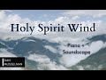 Holy spirit wind  two hours of relaxing music wind sounds and stress relief