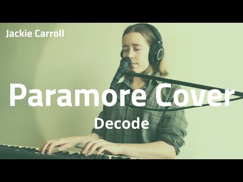 PARAMORE - Decode - piano and voice cover