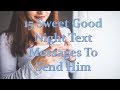 15 Sweet Good Night Text Messages To Send Him