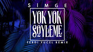 Simge - Söyleme (Ferdi Yücel Remix) Resimi