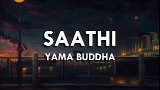 SAATHI - Yama Buddha (LYRICS) | English Subtitles | Indian Turbo